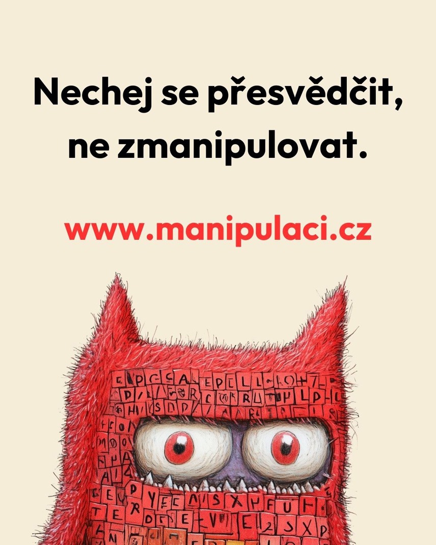Plakát projektu: Nechej se přesvědčit, ne zmanipulovat